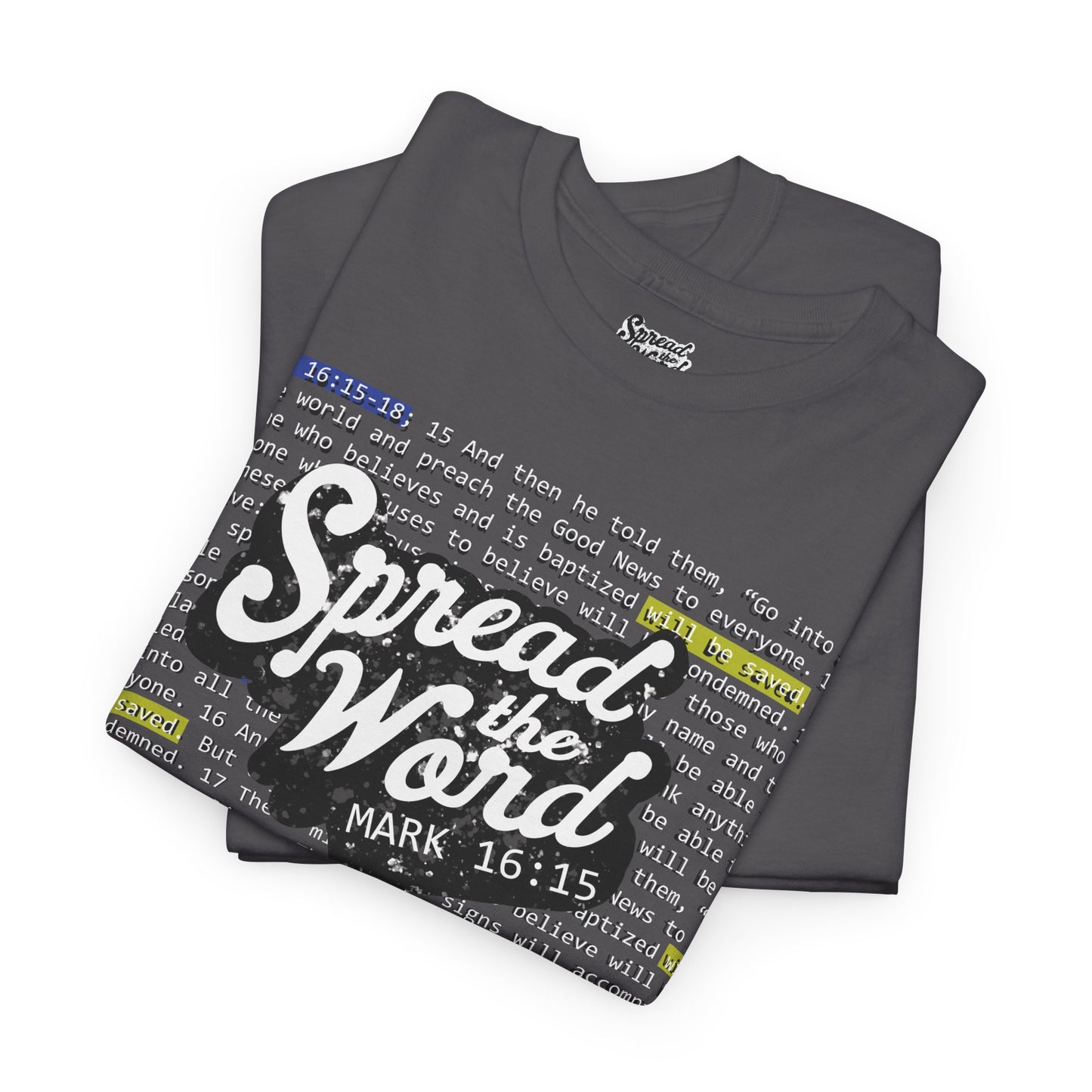 Adults' - Spread the Word (Gospel Tee!) - Mark 16: 15-18