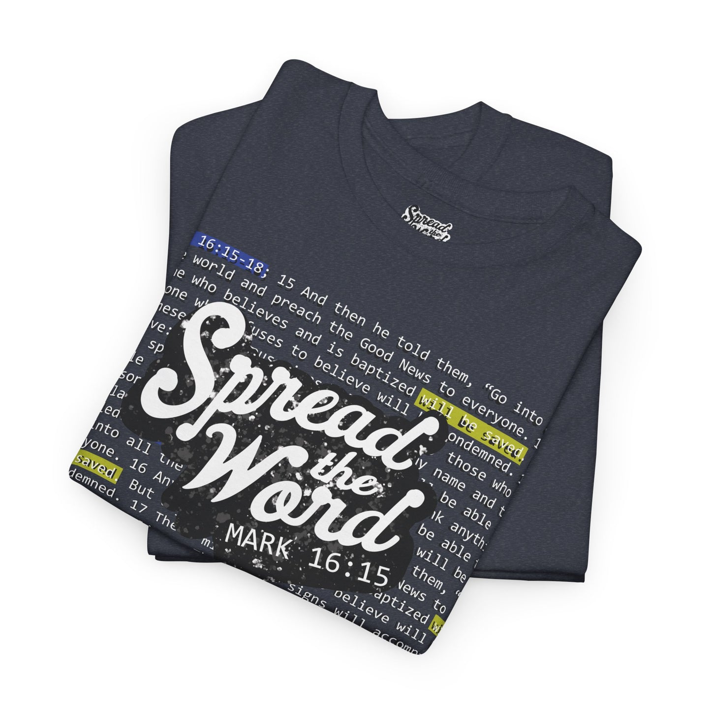 Adults' - Spread the Word (Gospel Tee!) - Mark 16: 15-18